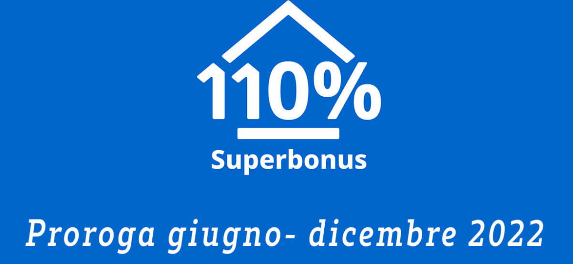 superbonus_110_prorogato_giugno_2022_